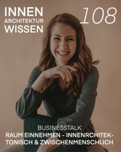 Raum einnehmen - innenarchitektonisch und zwischenmenschlich